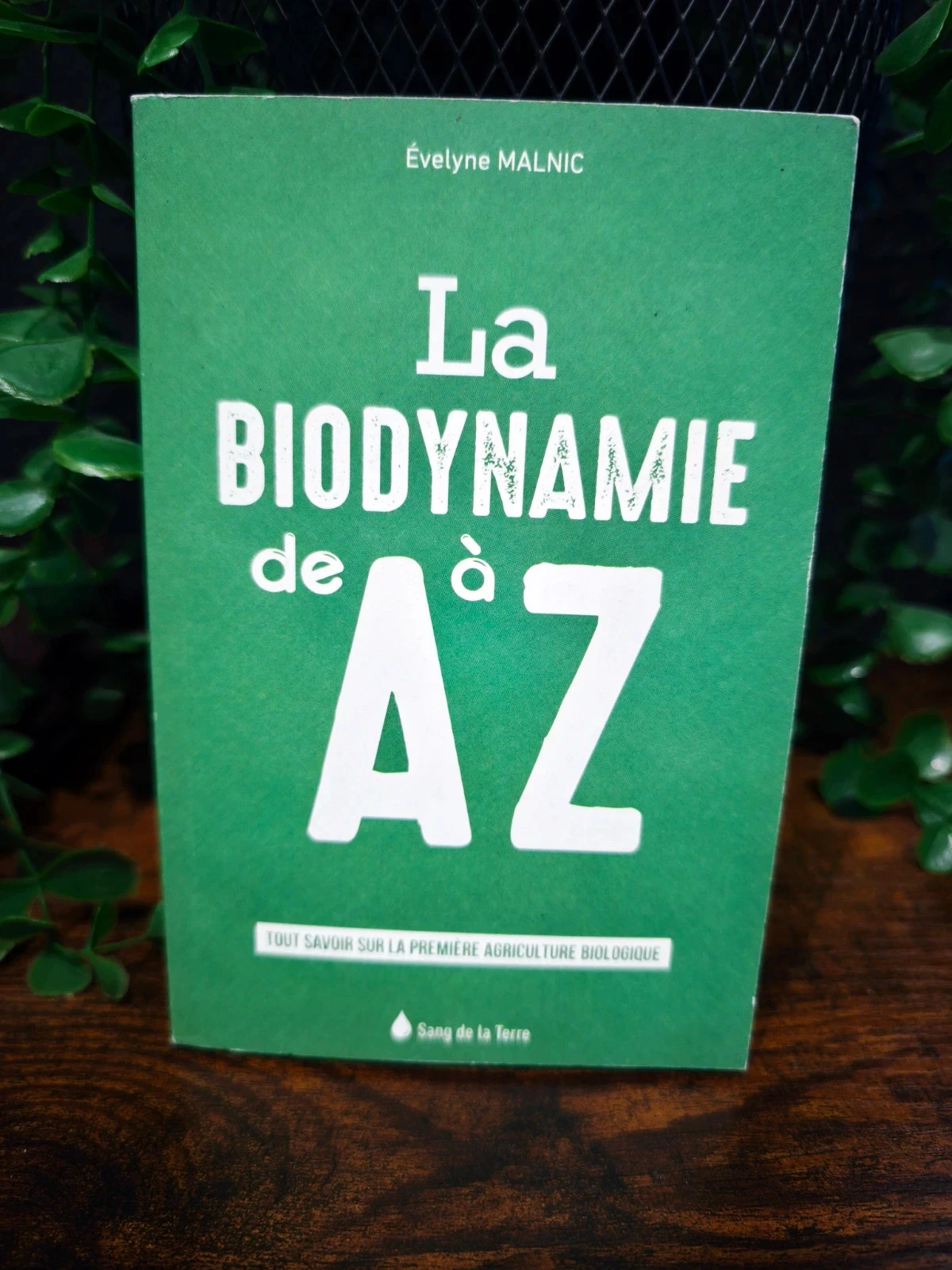 La biodynamie de A à Z